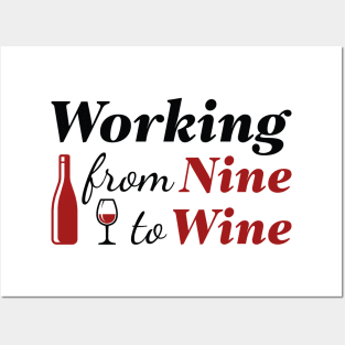 Working From Nine To Wine Posters and Art